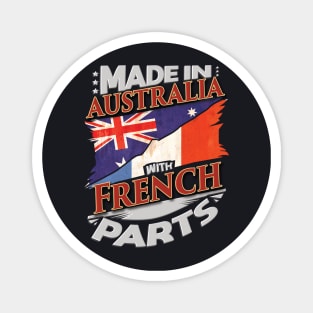 Made In Australia With French Parts - Gift for French From France Magnet